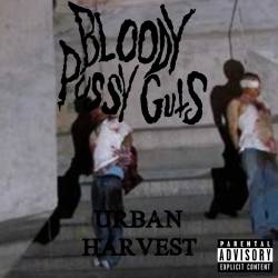 Bloody Pussy Guts : Urban Harvest